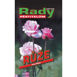 Růže - rady pro pěstitele